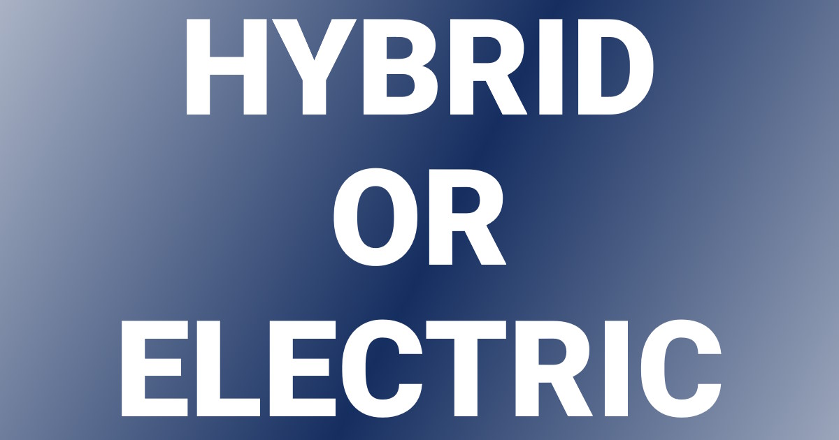 Should you buy a hybrid or electric vehicle?
